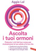 Aggie Lal - Ascolta i tuoi ormoni (2025)