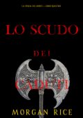 Morgan Rice - Lo Scudo dei Caduti. La Spada dei Morti Vol. 4 (2025)
