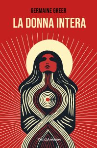Germaine Greer – La donna intera (2025)