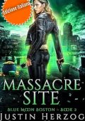 Justin Herzog e Steve Higgs - Blue Moon Investigazioni. Boston Vol. 2. Massacre Site (2025)