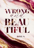 Roxy S - Wrong and Beautiful (2025)