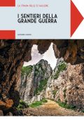 Giovanni Cadioli - I sentieri della Grande Guerra. La Strada delle 52 Gallerie (2025)