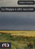 Anton Cechov - La steppa. E altri racconti (2025)