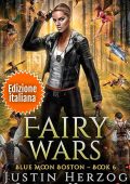 Justin Herzog, Steve Higgs - Blue Moon Investigazioni. Boston Vol. 6. Fairy Wars (2025)