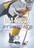 Lane Hayes - Out in College Serie Vol. 6. Una nuova primavera (2025)
