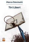 Marco Dolcinelli - Tiri liberi (2025)