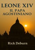 Rick Deburn - Leone XIV. Il Papa agostiniano (2025)