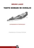 Bruno Lauzi, Francesco De Nicola - Tanto domani mi sveglio. Autobiografia in controcanto (2025)