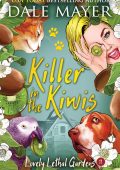 Dale Mayer - Lovely Lethal Gardens Vol. 11. Killer in the Kiwis (2025)