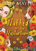 Dale Mayer - Lovely Lethal Gardens Vol. 14. Nabbed in the Nasturtiums (2025)