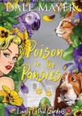 Dale Mayer - Lovely Lethal Gardens Vol. 16. Poison in the Pansies (2025)