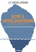 J.K. Gibson-Graham - Oltre il capitalocentrismo (2025)