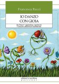 Francesca Rucci - Io danzo con gioia (2025)