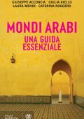 AA.VV. - Mondi arabi. Una guida essenziale (2024)