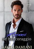 Laura Damiani - La Famiglia Spencer Vol. 3. Amami se hai coraggio (2025)