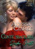 Alyssa Clarke - Ribelli peccaminose Vol. 7. Conte sbagliato, rischio giusto (2025)