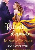 Minerva Spencer - L'accademia dell'amore Vol. 3. Ritratto d'amore (2025)
