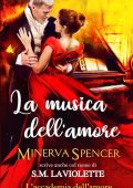 Minerva Spencer - L'accademia dell'amore Vol. 1. La musica dell'amore (2025)