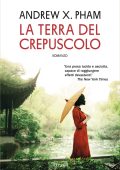 Andrew X. Pham - La terra del crepuscolo (2025)