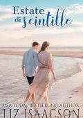 Liz Isaacson - Cuori in riva al mare Vol. 3. Estate di scintille. Dove il mare incontra il cuore (2025)