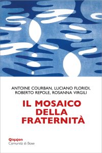 Antoine Courban, Luciano Floridi, Roberto Repole, Rosanna Virgili, Corrado Lorefice – Il mosaico della fraternità. Pensieri sull’enciclica “Fratelli tutti” (2025)