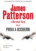 James Patterson, Marshall Karp - Prova a uccidermi (2025)