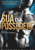 Theodora Taylor - I Malandrini Fairgoods Vol. 3. Sua da possedere (2025)