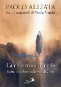Paolo Alliata, Nicola Magrin - L'amore trova il modo (2025)