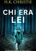 H.K. Christie - Martina Monroe Vol. 9. Chi era lei (2025)