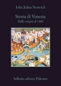 John Julius Norwich - Storia di Venezia. Dalle origini al 1400 (2024)