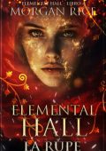 Morgan Rice - Elemental Hall Vol. 4. La Rupe (2025)