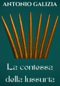 Antonio Galizia - La contessa della lussuria (2025)