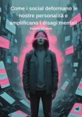 Daniela Mandala - Come i social deformano le nostre personalità e amplificano i disagi mentali (2025)