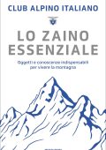Club Alpino Italiano - Lo zaino essenziale (2025)