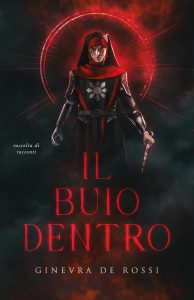 Ginevra De Rossi – Il buio dentro (2025)