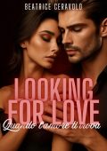 Beatrice Ceravolo - Looking for love. Quando l'amore ti trova (2025)