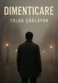 Tolga Caglayan - Dimenticare (2025)