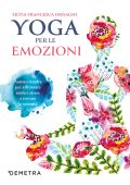 Silvia Francesca Ornaghi - Yoga per le emozioni (2025)