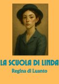 Regina di Luanto - La scuola di Linda (2025)