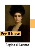 Regina di Luanto - Per il lusso (2025)