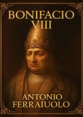 Antonio Ferraiuolo - Bonifacio VIII (2025)