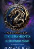Morgan Rice - Il Giuramento: Il Secondo Anno (Libro 2) (2025)