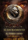 Morgan Rice - Il Giuramento: Il Terzo Anno (Libro 3) (2025)