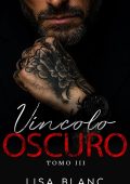 Lisa Blanc - Voti Proibiti Vol. 3. Vincolo Oscuro (2025)