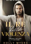 Holly Myers - Gli Dei di Montcove Vol. 3. Il Re della Violenza (2025)