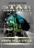 Jens Fitscher - STAR ADVENTURE Vol. 1. Abisso delle stelle (2025)