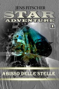 Jens Fitscher – STAR ADVENTURE Vol. 1. Abisso delle stelle (2025)