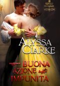Alyssa Clarke - Ribelli Peccaminose Vol. 10. Nessuna buona azione resta impunita (2025)