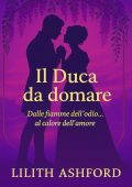 Lilith Ashford - Il Duca da domare (2025)