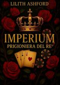 Lilith Ashford - Imperium. Prigioniera del Re (2025)
